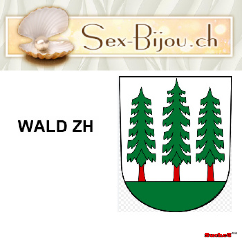  Sex-Bijou Wald ZH Wald  